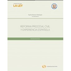 REFORMA PROCESAL CIVIL Y EXPERIENCIA ESPAÑOLA 